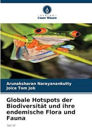 Globale Hotspots der Biodiversität und ihre endemische Flora und Fauna