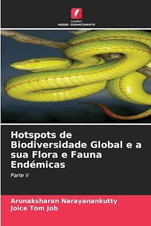 Hotspots de Biodiversidade Global e a sua Flora e Fauna Endémicas