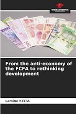 From the anti-economy of the FCFA to rethinking development