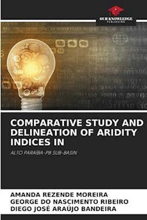 COMPARATIVE STUDY AND DELINEATION OF ARIDITY INDICES IN