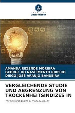 Vergleichende Studie Und Abgrenzung Von Trockenheitsindizes in