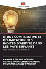 Étude Comparative Et Délimitation Des Indices d'Aridité Dans Les Pays Suivants