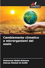 Cambiamento climatico e microrganismi del suolo