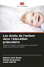 Les droits de l'enfant dans l'éducation préscolaire