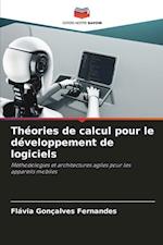 Théories de calcul pour le développement de logiciels