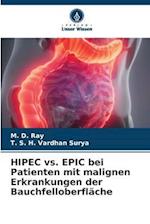 HIPEC vs. EPIC bei Patienten mit malignen Erkrankungen der Bauchfelloberfläche