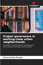 Project governance in working-class urban neighborhoods 