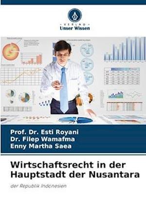 Wirtschaftsrecht in der Hauptstadt der Nusantara