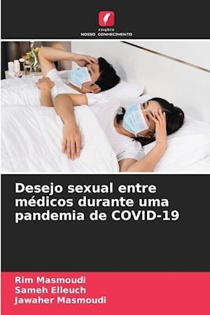 Desejo sexual entre médicos durante uma pandemia de COVID-19