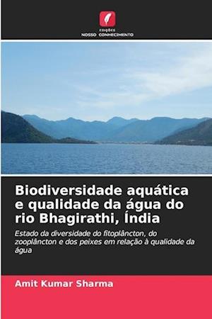 Biodiversidade aquática e qualidade da água do rio Bhagirathi, Índia