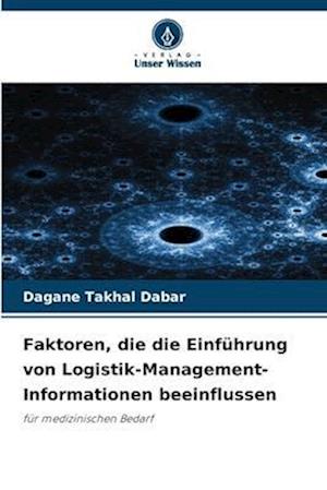 Faktoren, die die Einführung von Logistik-Management-Informationen beeinflussen