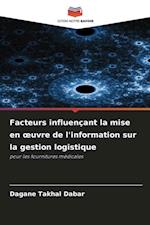 Facteurs influençant la mise en ¿uvre de l'information sur la gestion logistique