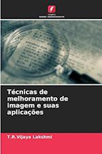 Técnicas de melhoramento de imagem e suas aplicações