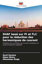 SHAF basé sur PI et FLC pour la réduction des harmoniques de courant