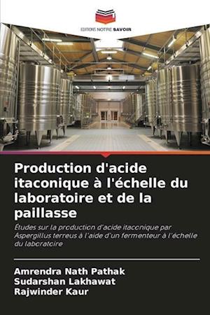 Production d'acide itaconique à l'échelle du laboratoire et de la paillasse