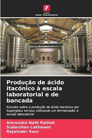 Produção de ácido itacónico à escala laboratorial e de bancada