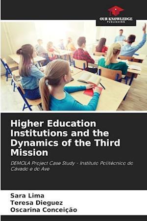 Higher Education Institutions and the Dynamics of the Third Mission