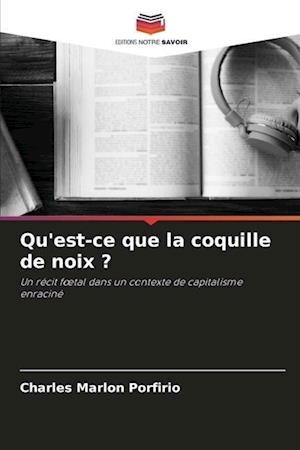 Qu'est-ce que la coquille de noix ?