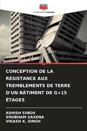 CONCEPTION DE LA RÉSISTANCE AUX TREMBLEMENTS DE TERRE D'UN BÂTIMENT DE G+15 ÉTAGES