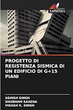 PROGETTO DI RESISTENZA SISMICA DI UN EDIFICIO DI G+15 PIANI