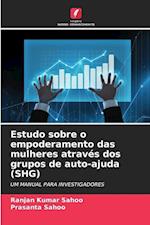 Estudo sobre o empoderamento das mulheres através dos grupos de auto-ajuda (SHG)