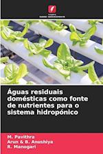 Águas residuais domésticas como fonte de nutrientes para o sistema hidropónico