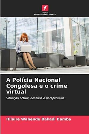 A Polícia Nacional Congolesa e o crime virtual