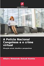 A Polícia Nacional Congolesa e o crime virtual