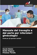 Manuale del travaglio e del parto per infermieri ginecologici