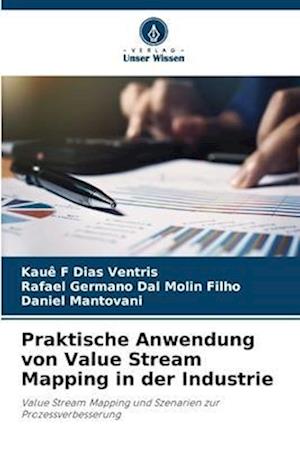 Praktische Anwendung von Value Stream Mapping in der Industrie