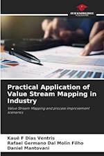 Practical Application of Value Stream Mapping in Industry