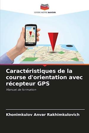 Caractéristiques de la course d'orientation avec récepteur GPS