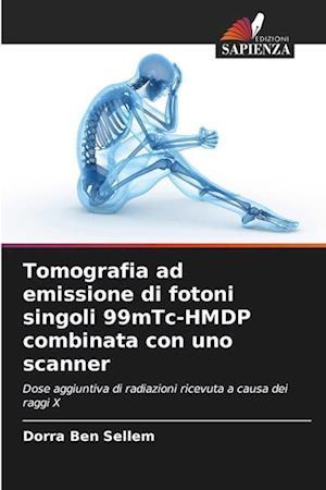 Tomografia ad emissione di fotoni singoli 99mTc-HMDP combinata con uno scanner