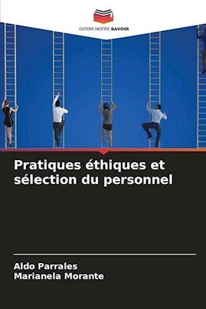 Pratiques éthiques et sélection du personnel