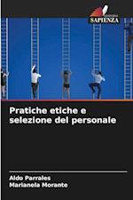 Pratiche etiche e selezione del personale