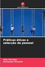 Práticas éticas e selecção de pessoal