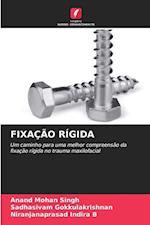 FIXAÇÃO RÍGIDA