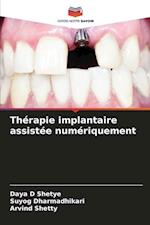 Thérapie implantaire assistée numériquement