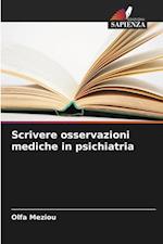 Scrivere osservazioni mediche in psichiatria