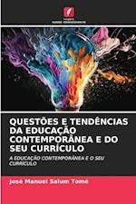 Questões E Tendências Da Educação Contemporânea E Do Seu Currículo