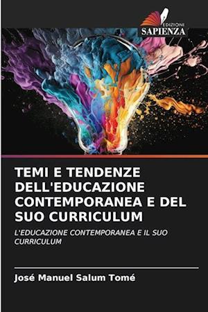 Temi E Tendenze Dell'educazione Contemporanea E del Suo Curriculum