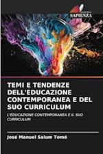 Temi E Tendenze Dell'educazione Contemporanea E del Suo Curriculum