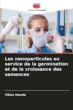 Les nanoparticules au service de la germination et de la croissance des semences