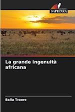 La grande ingenuità africana