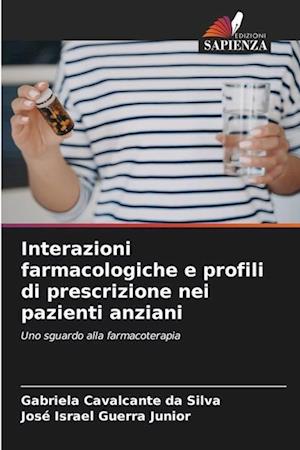 Interazioni farmacologiche e profili di prescrizione nei pazienti anziani