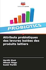 Attributs probiotiques des levures isolées des produits laitiers