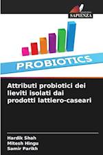 Attributi probiotici dei lieviti isolati dai prodotti lattiero-caseari