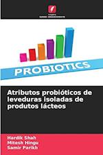 Atributos probióticos de leveduras isoladas de produtos lácteos