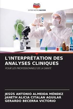 L'INTERPRÉTATION DES ANALYSES CLINIQUES