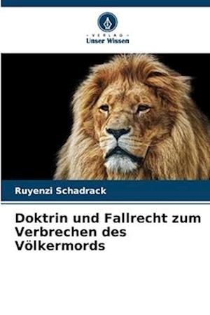 Doktrin und Fallrecht zum Verbrechen des Völkermords